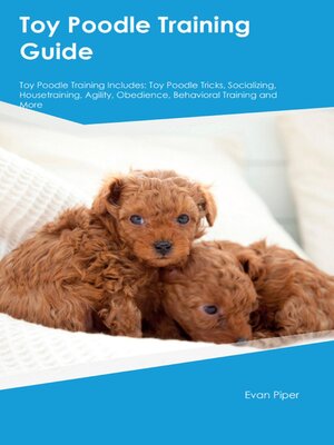 cover image of Toy Poodle Training Guide. Toy Poodle Guide Includes
